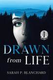 Drawn from Life: a novel of psychological suspense
