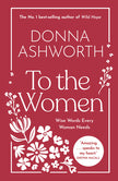 To the Women: Wise Words Every Woman Needs