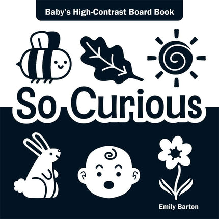 So Curious: Baby's High-Contrast Board Book