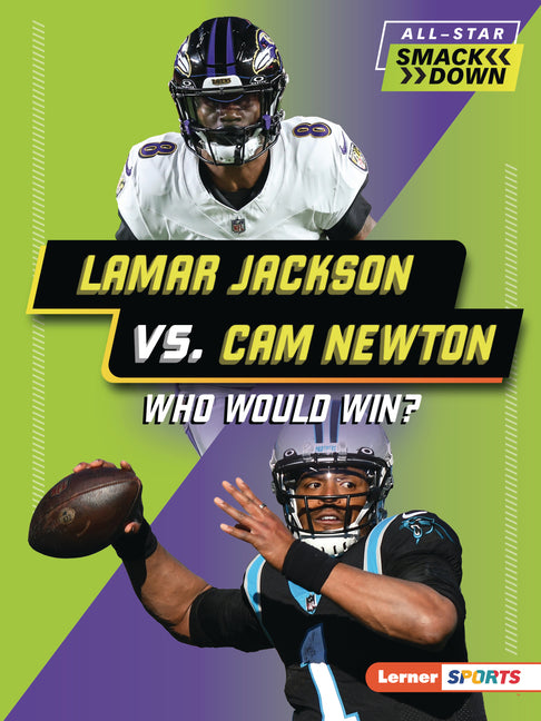 Lamar Jackson vs. CAM Newton: Who Would Win?