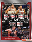 New York Knicks vs. Miami Heat: Rival Rumble