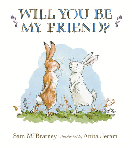 Will You Be My Friend?