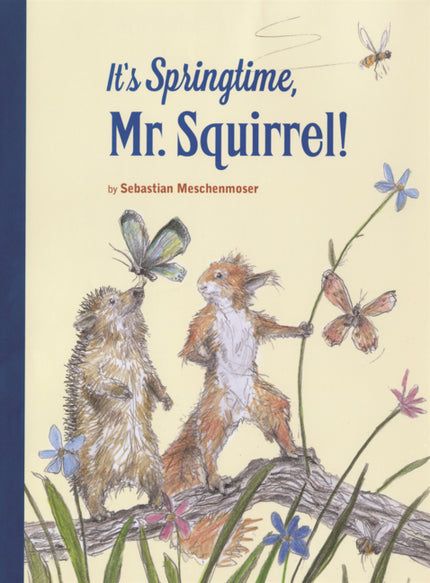 It's Springtime, Mr. Squirrel!