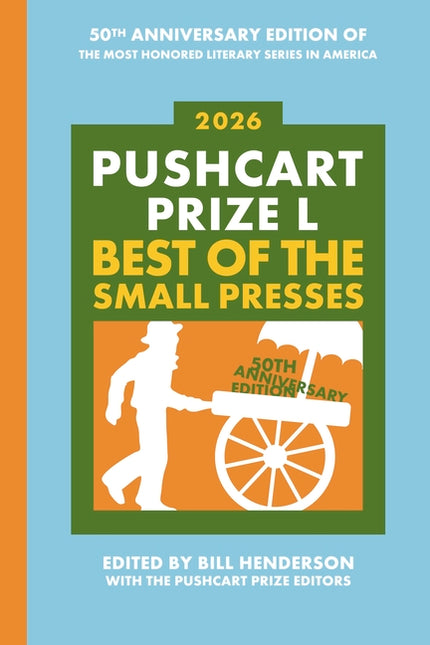 Pushcart Prize L: Best of the Small Presses (2026)