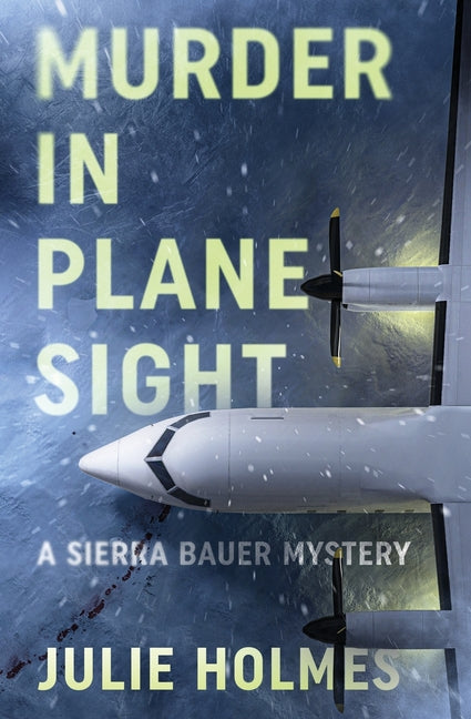 Murder in Plane Sight: A Sierra Bauer Mystery