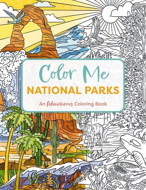 Color Me National Parks: An Adventurous Coloring Book